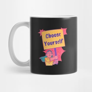 Let's choose yourself Mug